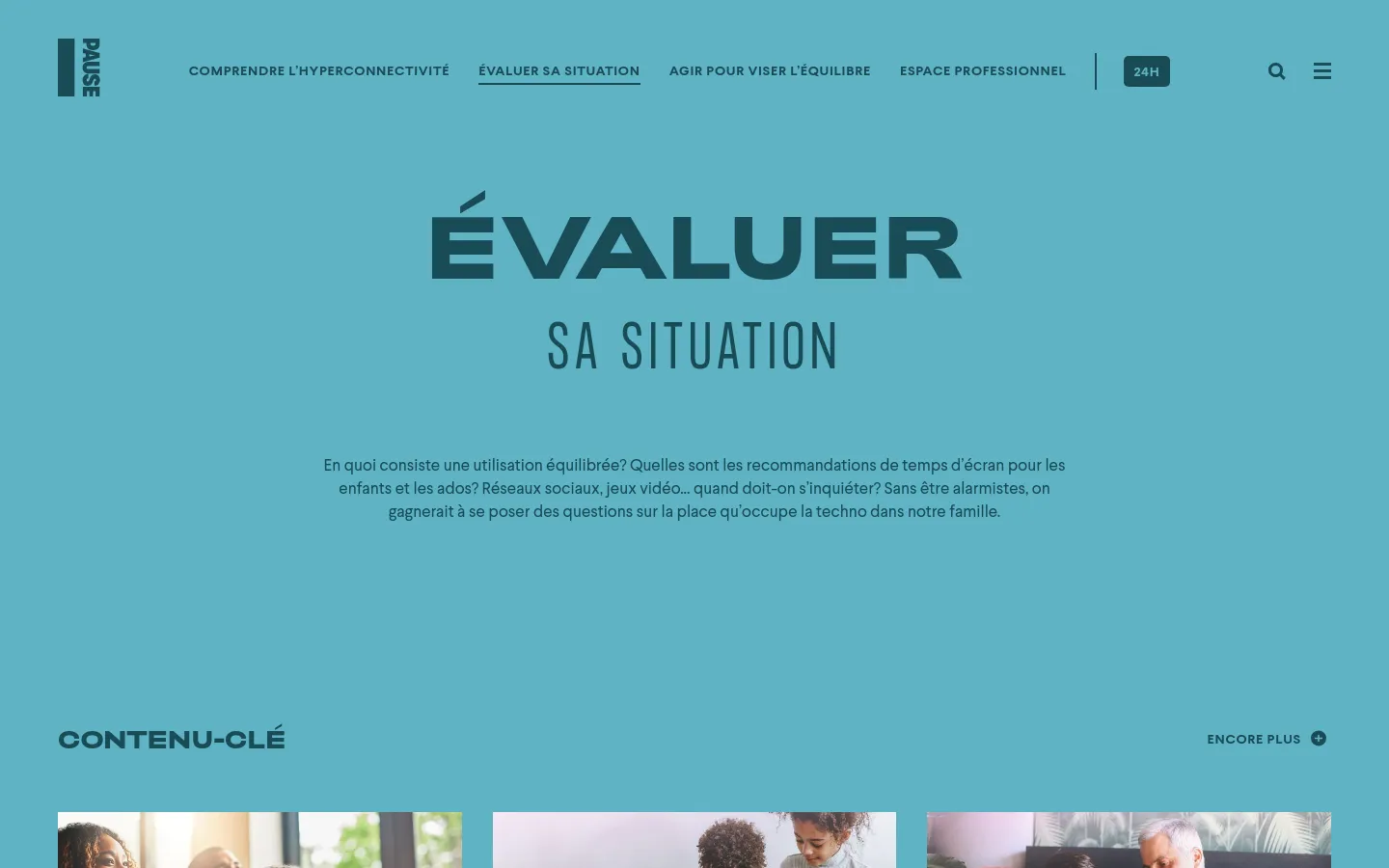 The desktop page features a large teal hero section with the bold headline 'ÉVALUER SA SITUATION' and a descriptive paragraph. Below, a 'CONTENU-CLÉ' section displays a grid of colorful image cards acting as links to various articles. The navigation bar at the top includes the PAUSE logo, several menu links, a search icon, and a hamburger menu.