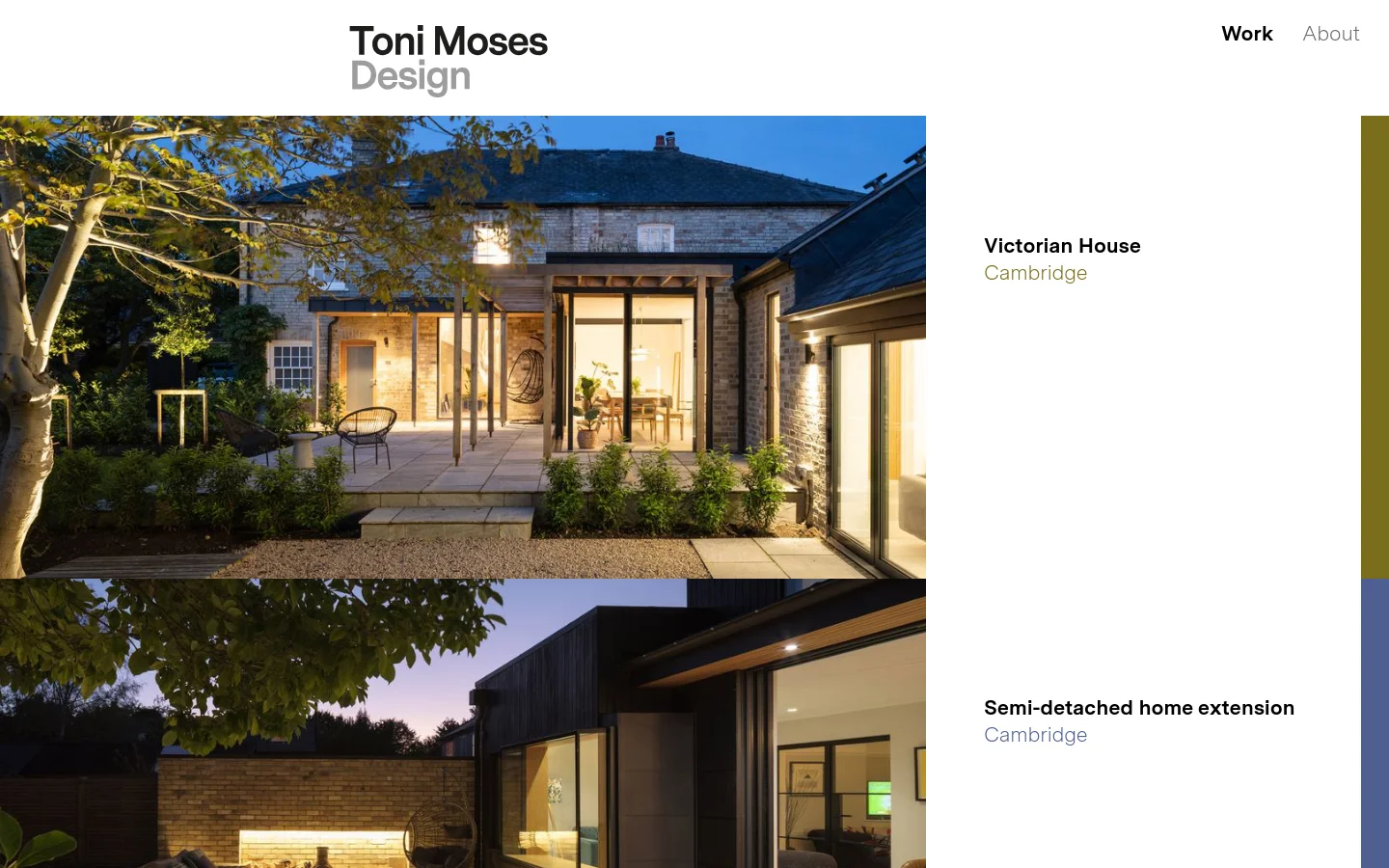 The homepage for Toni Moses Design features a minimalist white header with the logo on the left and 'Work' and 'About' navigation links on the right. Below, a grid of large architectural project images displays various residential designs, each accompanied by a title and location like 'Victorian House, Cambridge'.