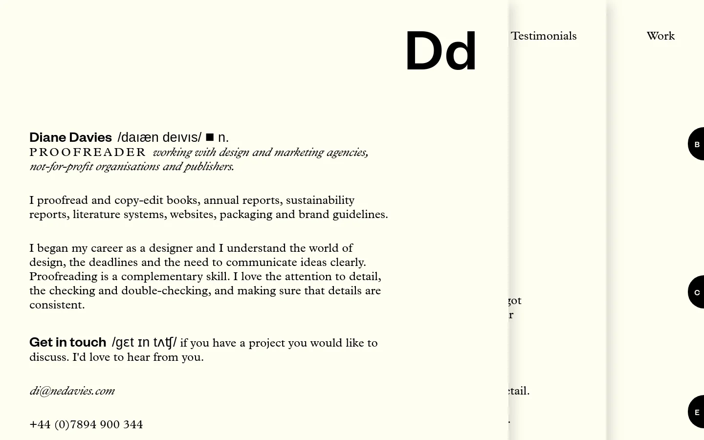 The desktop homepage features a minimalist, high-contrast design with black text on a cream background. A large 'Dd' logo sits at the top, followed by a professional introduction for Diane Davies, her services, and a 'Get in touch' section with contact details. Navigation links for 'Testimonials' and 'Work' are positioned at the top right.
