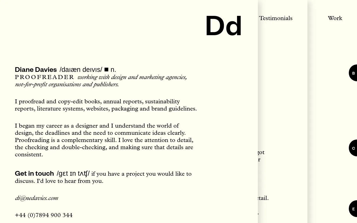 The desktop homepage features a minimalist, high-contrast design with black text on a cream background. A large 'Dd' logo sits at the top, followed by a professional introduction for Diane Davies, her services, and a 'Get in touch' section with contact details. Navigation links for 'Testimonials' and 'Work' are positioned at the top right.