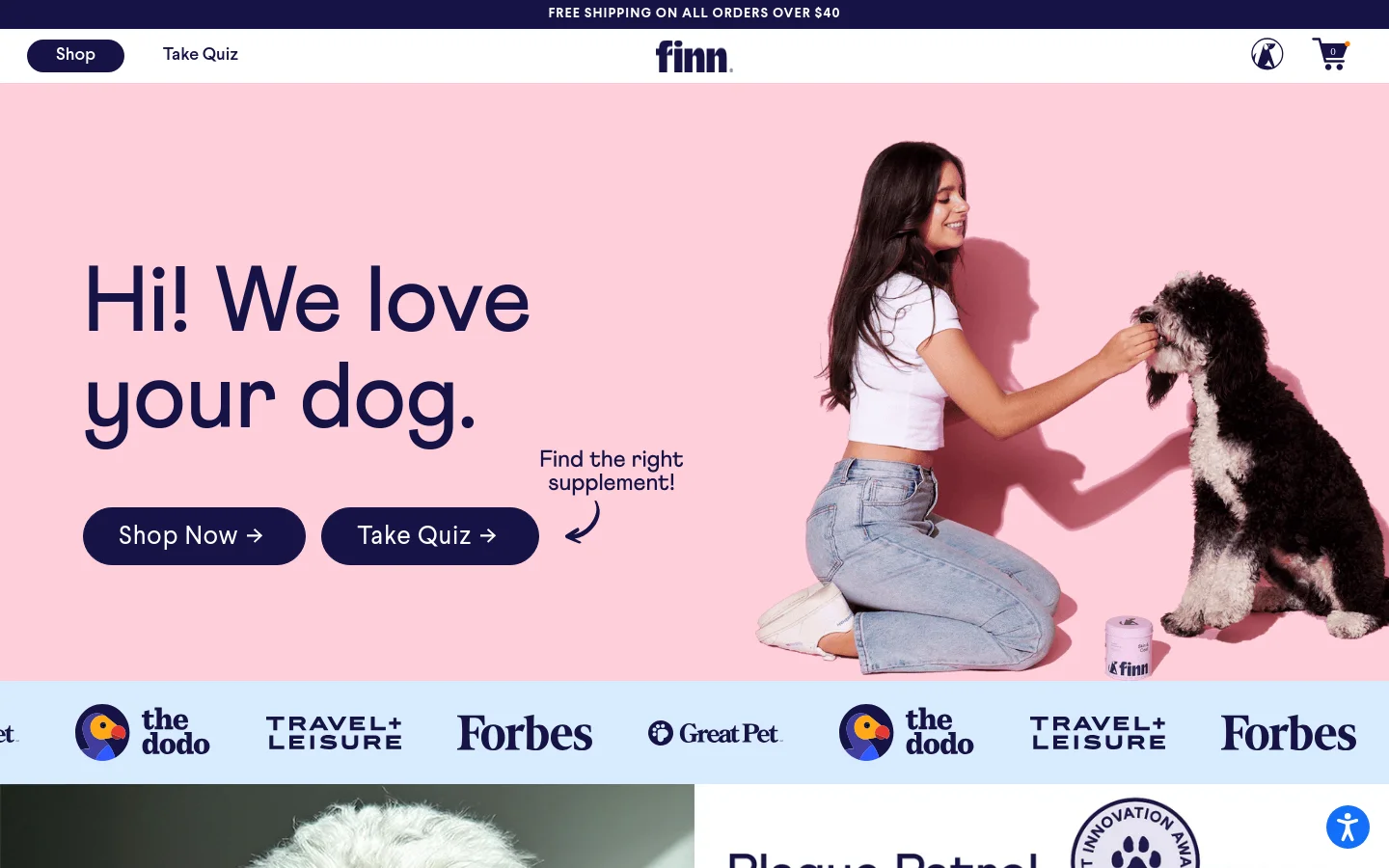The desktop homepage features a large pink hero section with the headline 'Hi! We love your dog.' and two primary buttons: 'Shop Now' and 'Take Quiz'. To the right, a woman in a white crop top and jeans kneels next to a black and white curly-haired dog. A row of media logos including The Dodo, Forbes, and Travel + Leisure is displayed below the hero image.