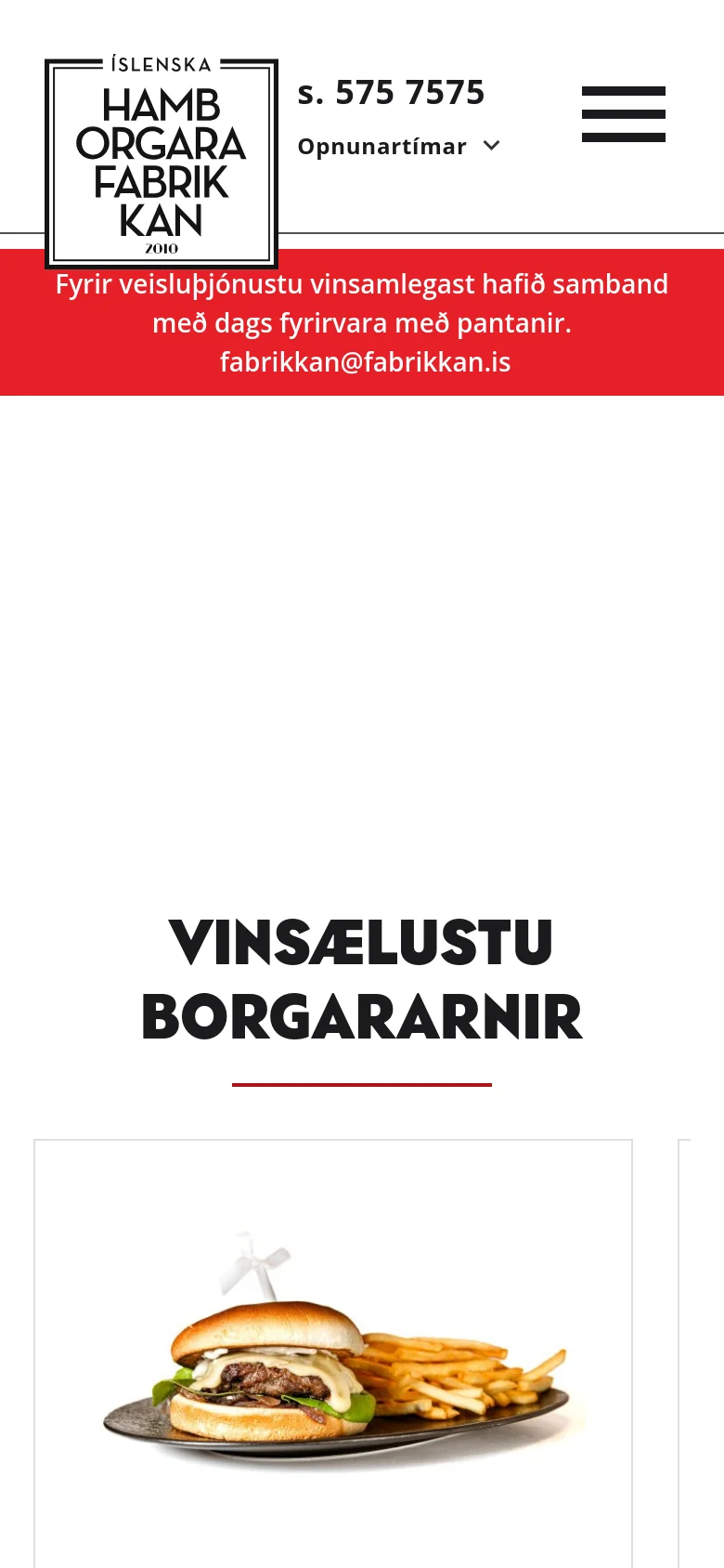 The mobile version simplifies the layout, replacing the horizontal navigation menu with a black hamburger menu icon in the top right. The red contact banner remains prominent at the top, and the 'Vinsælustu Borgararnir' section displays burger items in a single-column vertical stack for easier scrolling on smaller screens.