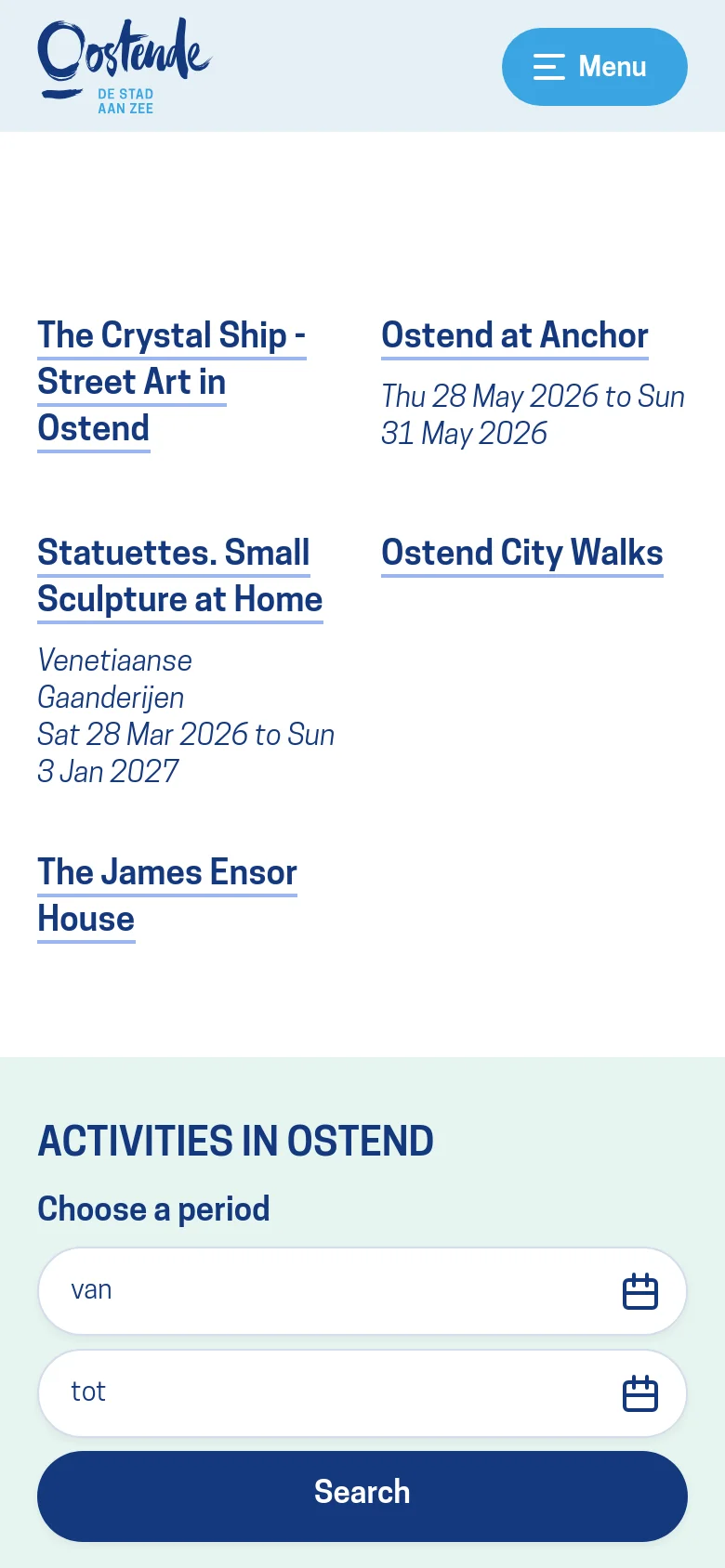 The mobile version uses a simplified vertical layout with a prominent blue 'Menu' button at the top. The content is stacked into a single column, showing event titles and descriptions like 'The Crystal Ship' and 'Ostend at Anchor' sequentially. The 'Activities in Ostend' search section features large, full-width input fields and a prominent blue 'Search' button.
