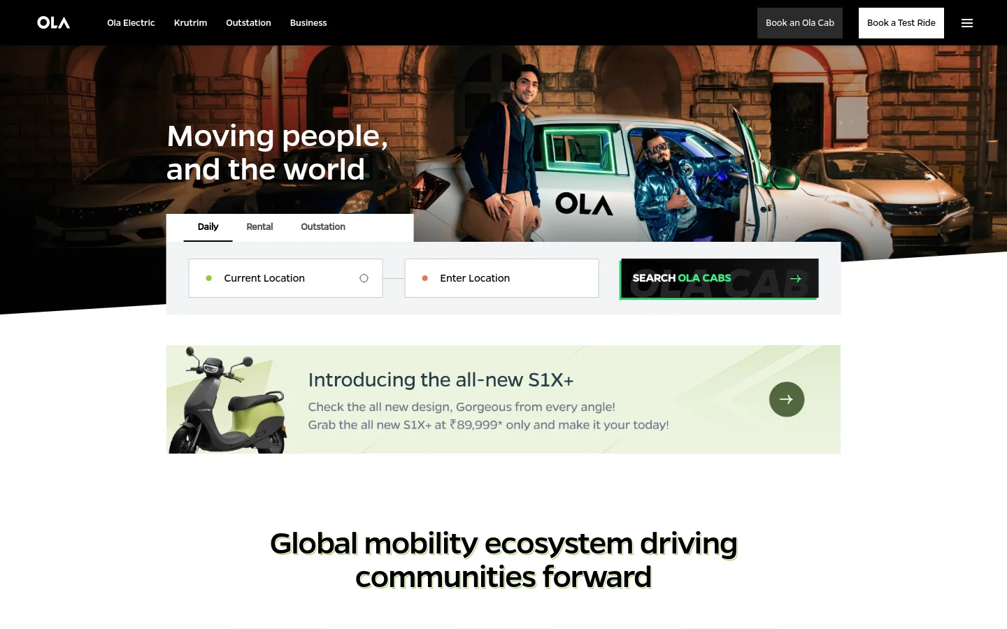 The desktop homepage features a large hero image of people with a white Ola car against a city background, with the headline 'Moving people, and the world'. A booking widget overlay allows users to select between Daily, Rental, or Outstation services with input fields for current and destination locations. Below this, a promotional banner for the S1X+ scooter is displayed in light green.