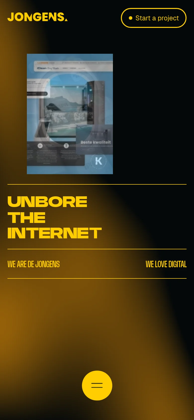 The mobile version maintains the dark theme and bold yellow text but uses a more vertical, stacked layout. The 'Jongens' logo and 'Start a project' button are at the top, followed by a large image of a brand project. A hamburger menu icon is centered at the bottom, and the main headline is rearranged to fit the narrow screen width.