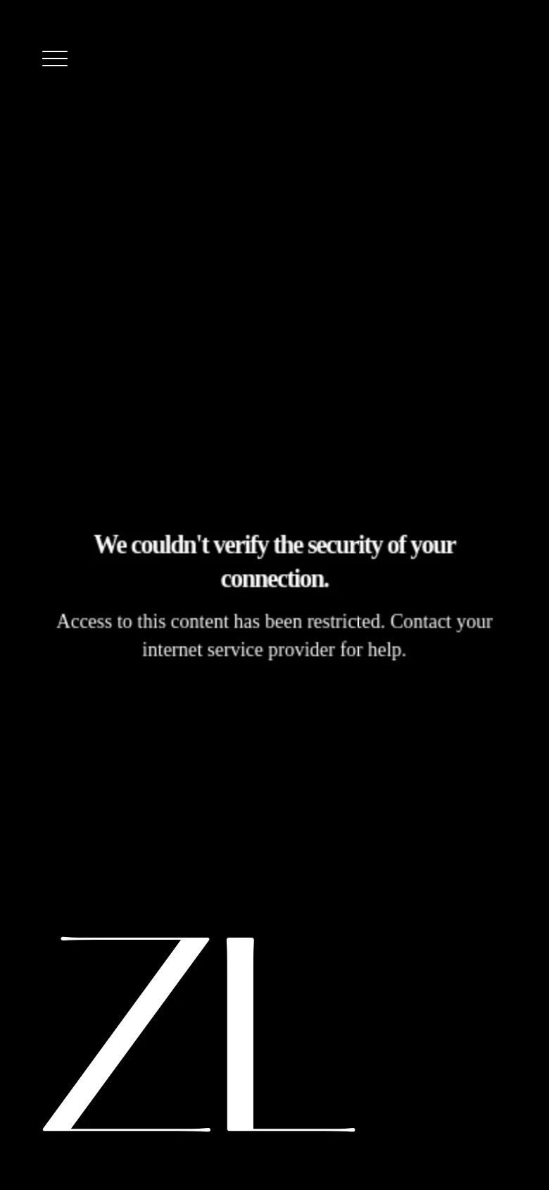 The mobile version features a black background with a hamburger menu icon in the top left and a large white 'ZL' logo at the bottom. The central error message regarding connection security is stacked vertically, centered on the screen.