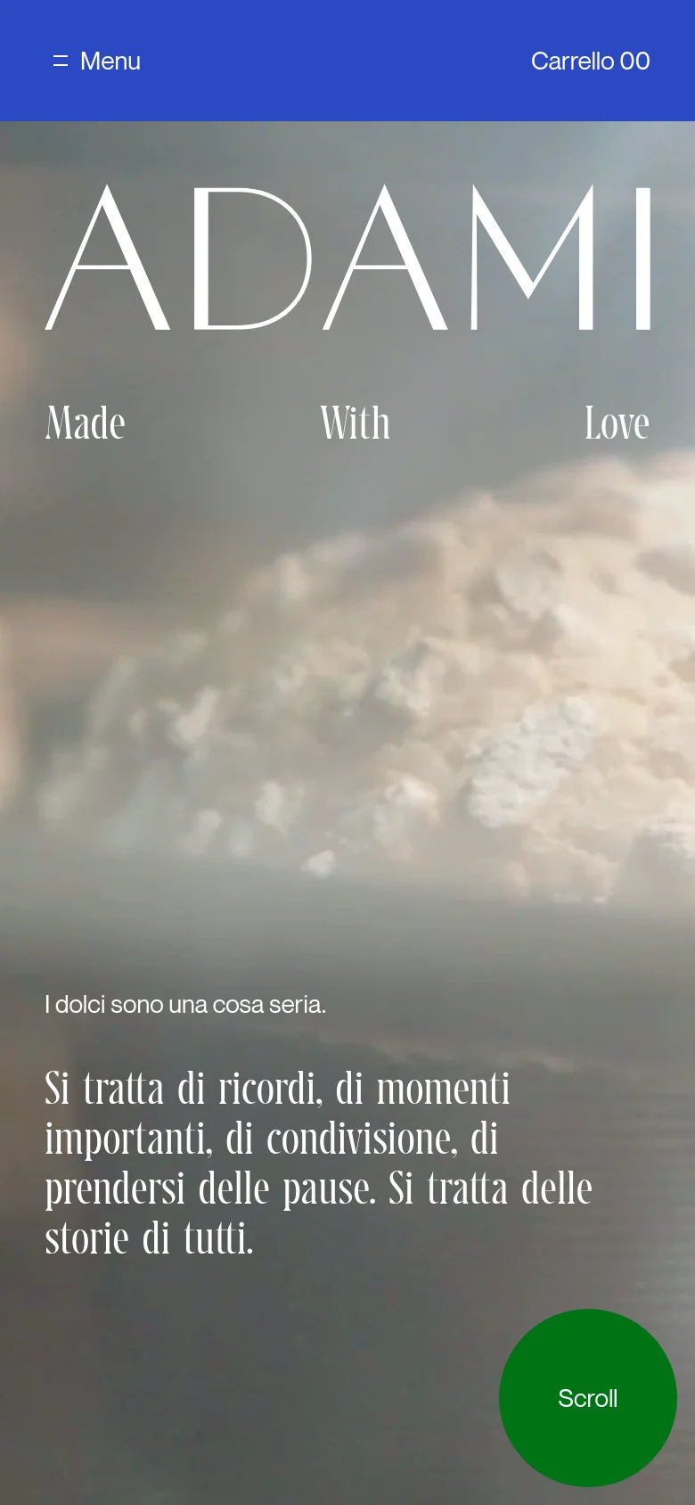 The mobile version presents a vertically oriented hero section with a blurred close-up of pastries as the background. The large white 'ADAMI' headline and 'Made With Love' text are centered, followed by descriptive Italian text. A blue navigation bar at the top contains the menu and cart, and a large green 'Scroll' button is positioned at the bottom right.