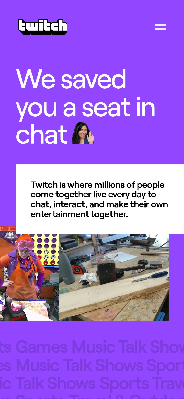 The mobile version uses a vertical layout with a purple background and the Twitch logo in the top left. The headline 'We saved you a seat in chat' is prominently displayed in white, accompanied by a small cutout of a woman waving. A hamburger menu icon is located in the top right, and a white card below contains the mission statement text.