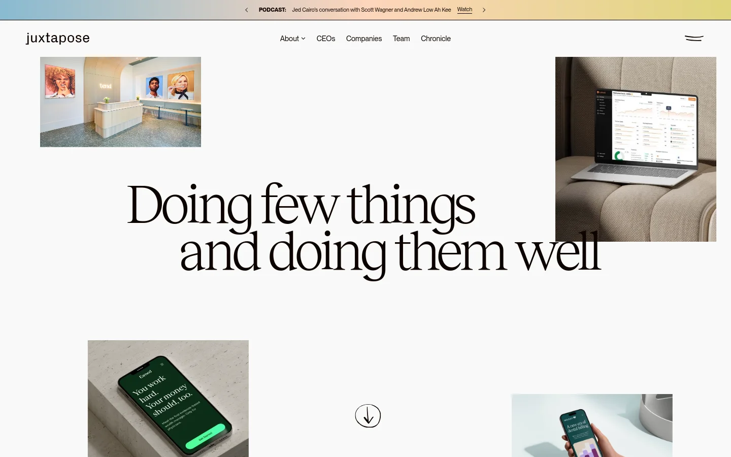 The desktop homepage features a minimalist design with a white background and large, elegant serif typography reading 'Doing few things and doing them well.' The layout uses a collage-style arrangement of high-quality photographs, including a laptop on a sofa, an office interior, and close-ups of mobile devices. A navigation menu is at the top, and a downward arrow icon sits centered near the bottom.