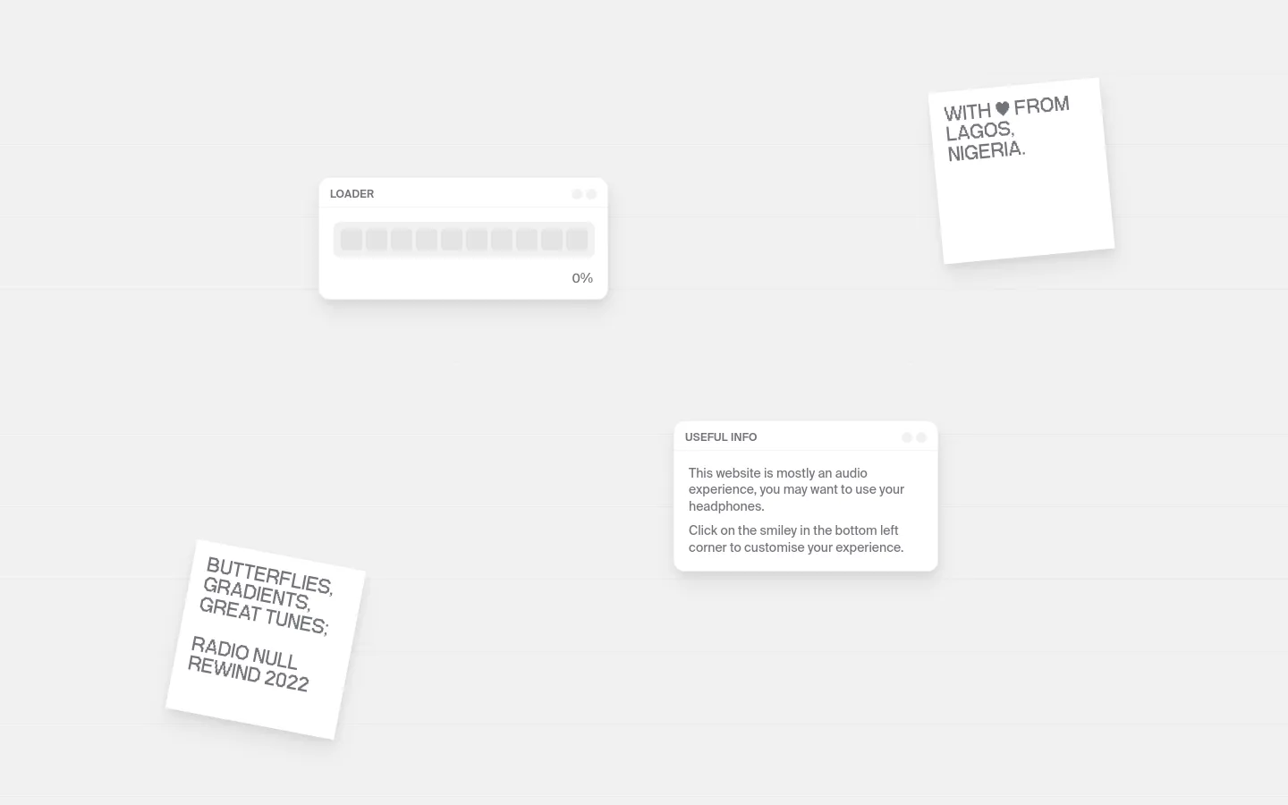A minimalist light gray interface featuring floating white digital windows and sticky notes. A 'LOADER' window shows a progress bar at 0%, a 'USEFUL INFO' window provides audio instructions, and a sticky note reads 'WITH LOVE FROM LAGOS, NIGERIA.'