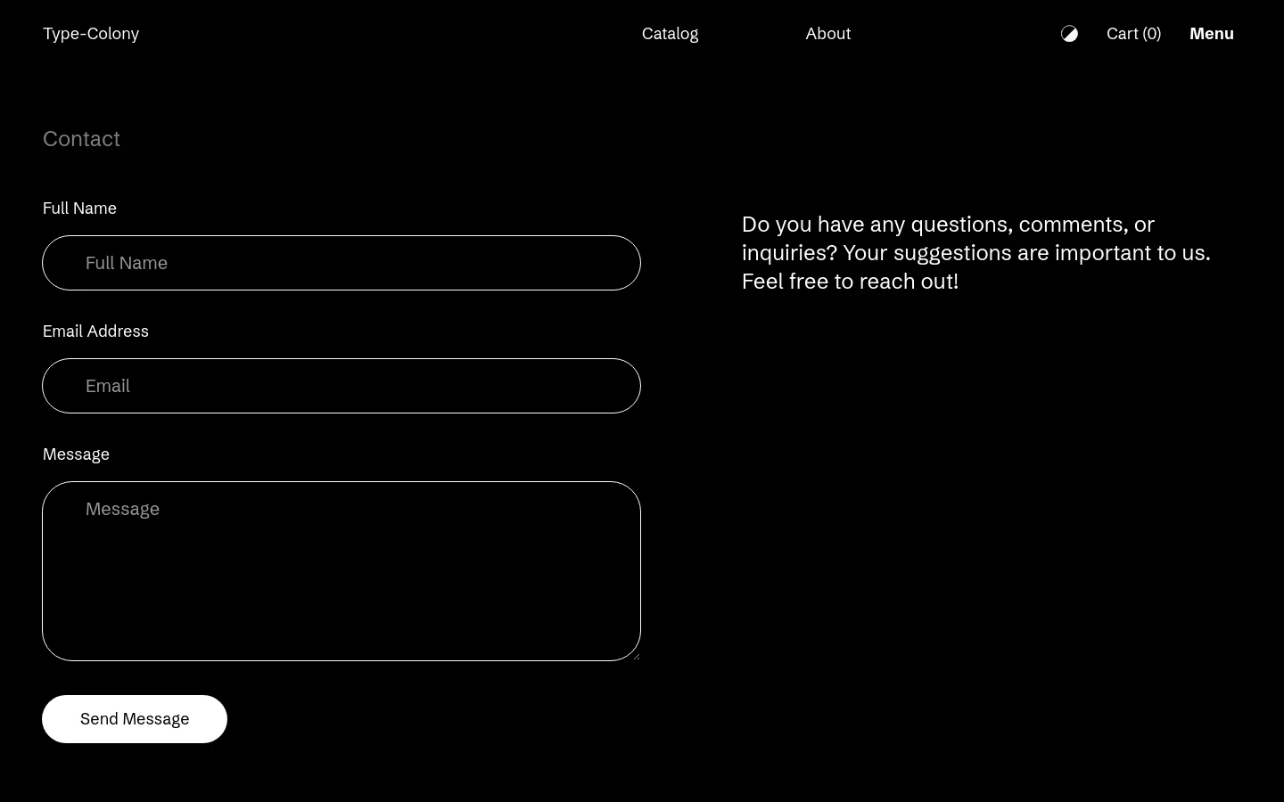 The desktop contact page features a minimalist dark theme with white text. A contact form with fields for Full Name, Email Address, and Message is positioned on the left, while a text block repeating the contact invitation sits on the right. The top navigation includes links for Catalog, About, and a Cart icon.