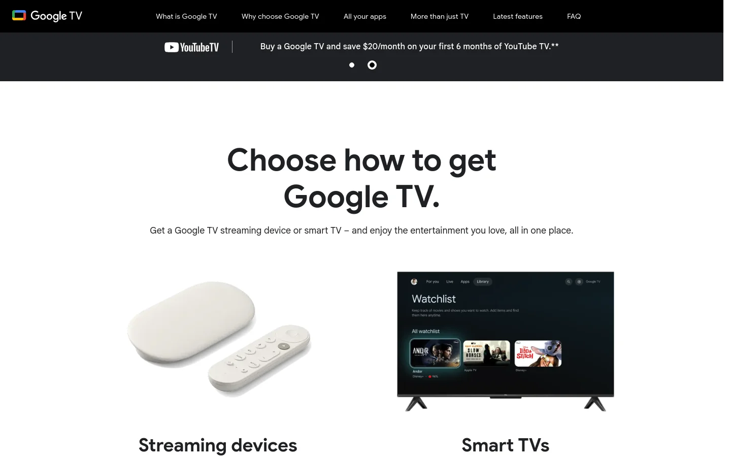 The desktop page features a clean white background with the headline 'Choose how to get Google TV.' Below the headline, two large images showcase a white Google TV streaming device with its remote on the left, and a smart TV displaying a 'Watchlist' interface on the right. A black navigation bar at the top includes the Google TV logo and links, while a secondary black banner promotes a YouTube TV discount.