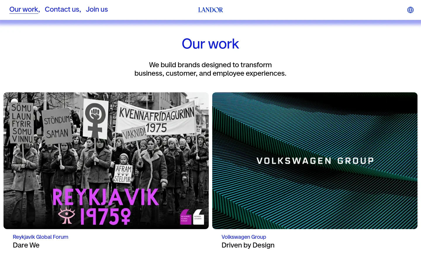 Landor work portfolio page featuring a large-scale grid of brand case studies. The hero section displays the headline We build brands designed to transform business, customer, and employee experiences above high-impact imagery for Reykjavik Global Forum and Volkswagen Group. The design uses a minimalist, high-contrast aesthetic with bold sans-serif typography and large photographic tiles.