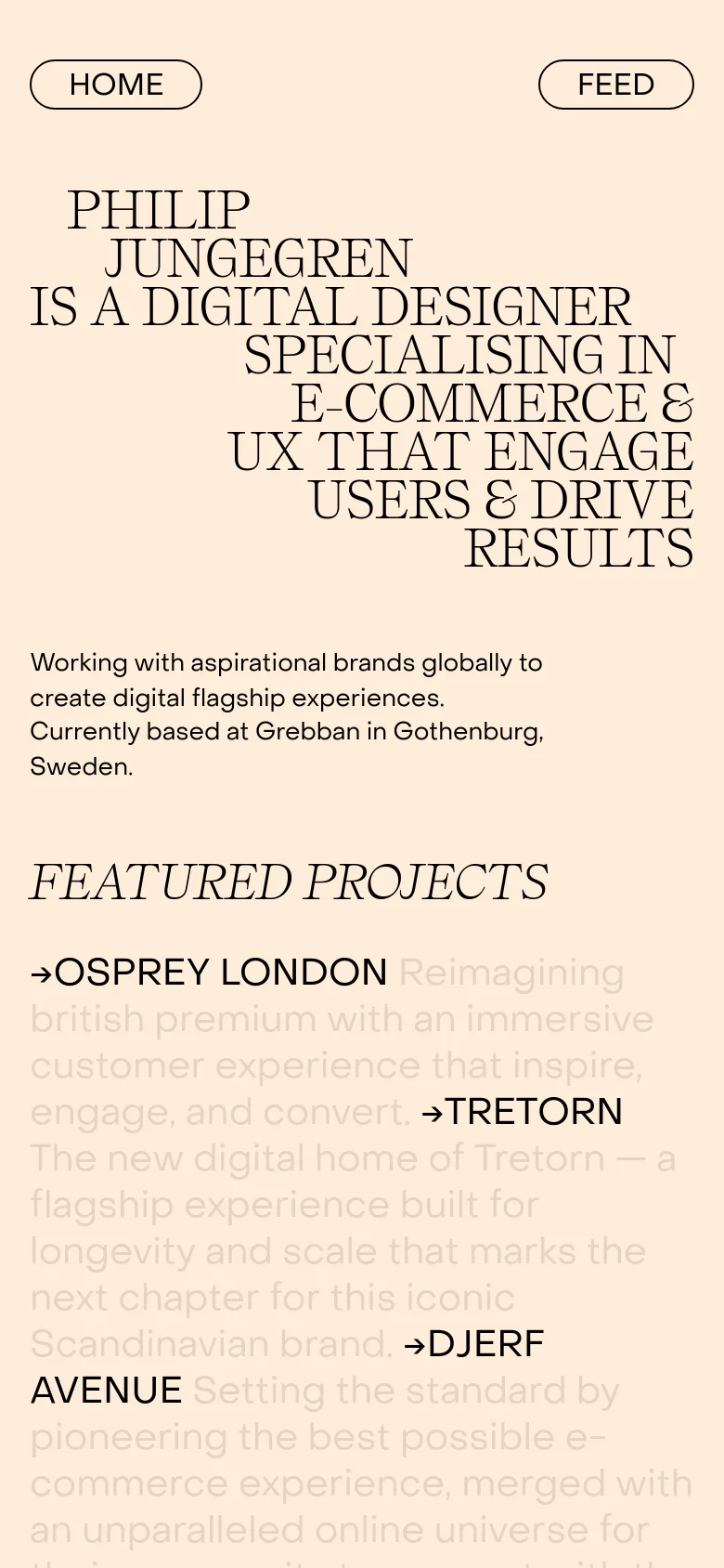 The mobile version maintains the cream background and black serif font but uses a stacked layout to accommodate the smaller screen. The large hero headline is broken into multiple lines, and the navigation buttons 'HOME' and 'FEED' are placed at the top. The 'FEATURED PROJECTS' list follows, with project titles and descriptions flowing vertically.