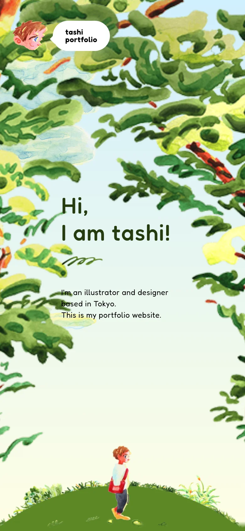 The mobile version presents a vertically stacked layout of the watercolor forest illustration. The text 'Hi, I am tashi!' and the introductory description are centered, and the navigation menu is replaced by a compact 'tashi portfolio' logo at the top left. The imagery is zoomed in to emphasize the character walking on a green hill at the bottom.