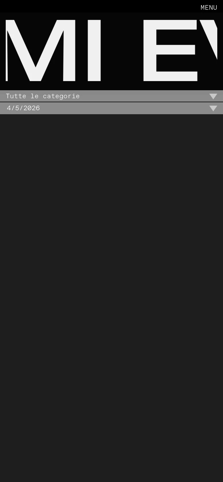 The mobile version maintains the dark aesthetic and large white text but uses a condensed layout. The navigation is tucked into a 'MENU' button, and the main content focuses on large-scale typography and dropdown selection bars for filtering events.