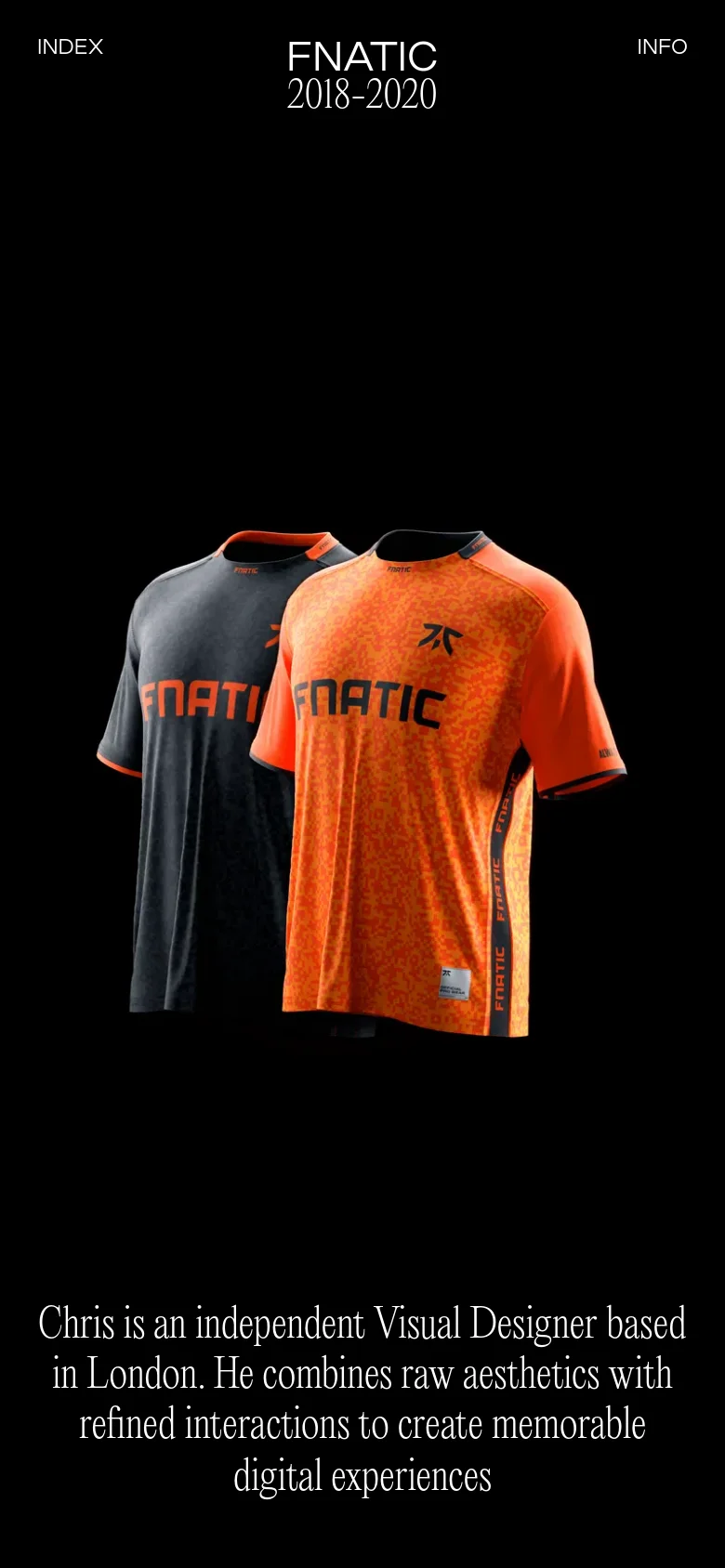 The mobile version maintains the black background and central hero imagery of the Fnatic jerseys. The layout is vertically oriented, with the 'FNATIC 2018-2020' title and navigation links stacked at the top, and the designer's bio text appearing below the image in a single column.