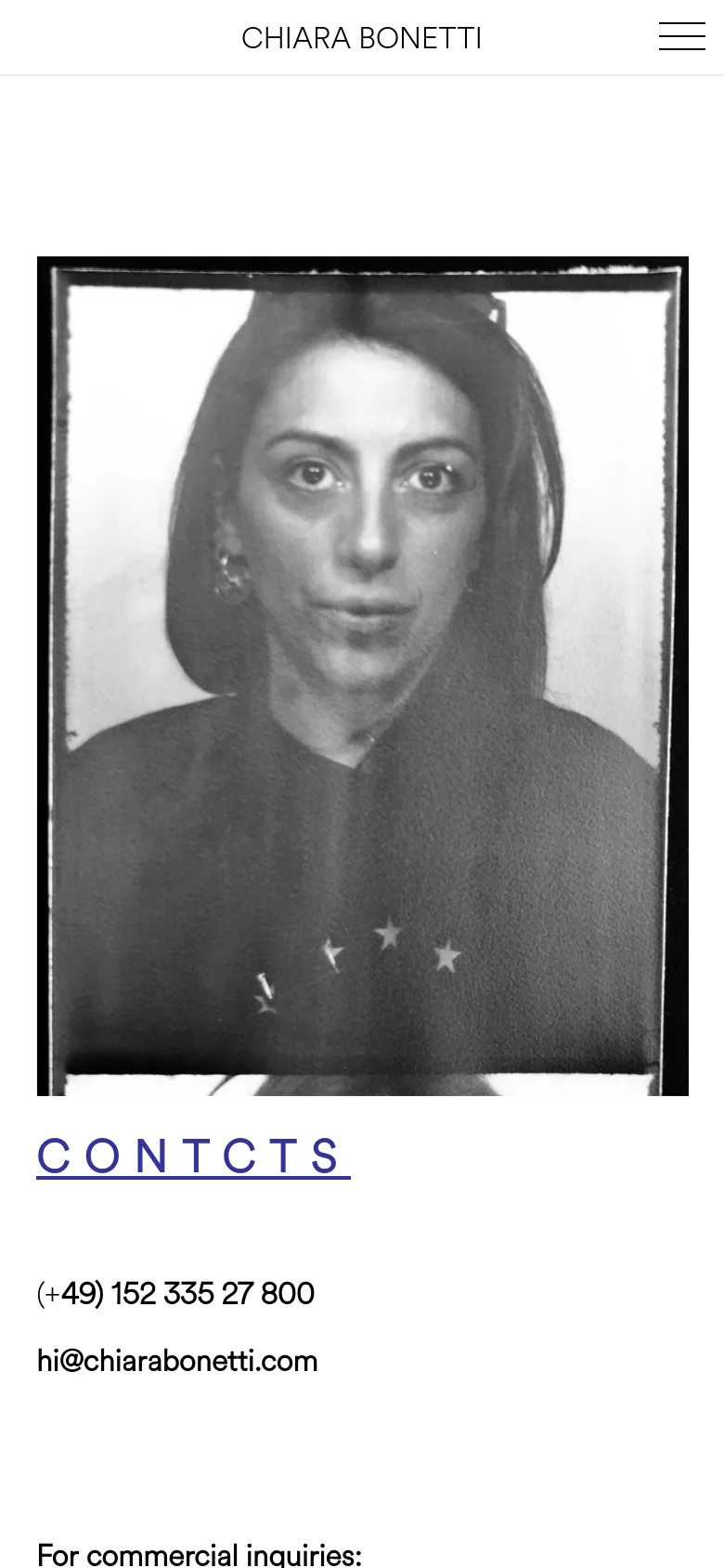 The mobile version presents a vertical stack of elements on a white background. A large black and white portrait dominates the top of the screen, followed by the 'CONTCTS' heading and contact details centered below it. The header contains the name 'CHIARA BONETTI' and a hamburger menu icon for navigation.