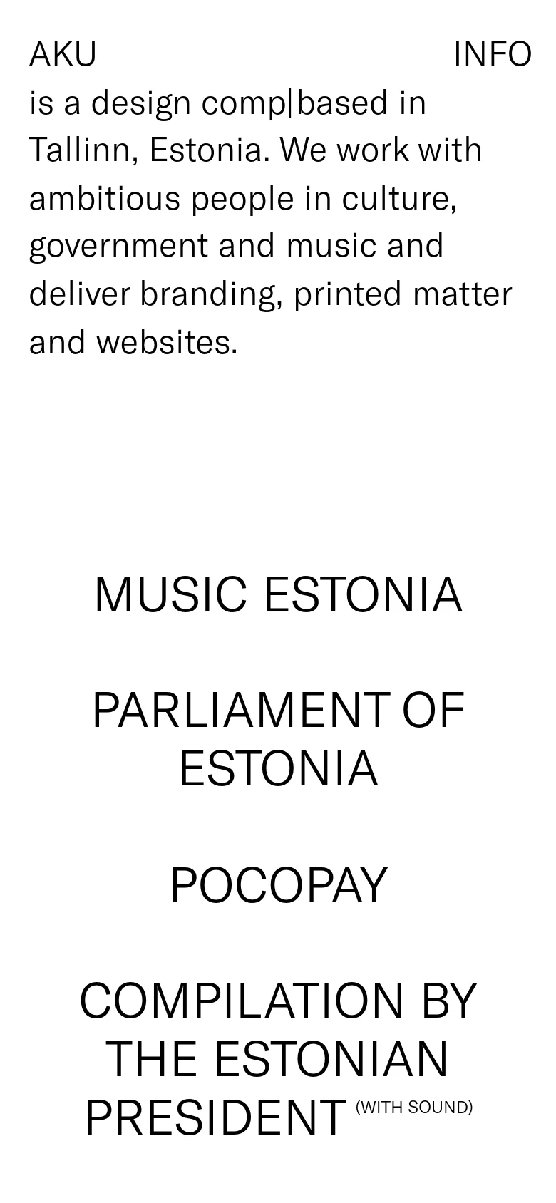 The mobile version maintains the minimalist black-on-white aesthetic but uses a single-column vertical layout. The introductory text is stacked, and the project list, including 'MUSIC ESTONIA' and 'POCOPAY', is presented in large, centered text for easy scrolling and tapping on a smaller screen.