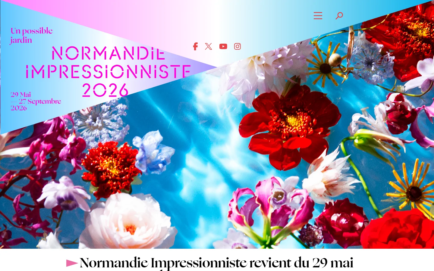 The desktop homepage features a vibrant, colorful hero image of flowers floating in blue water with the text 'Normandie Impressionniste 2026' and 'Un possible jardin'. Below the hero section, a large headline announces the festival dates, followed by an introductory text about the 6th edition celebrating Claude Monet's centenary. The layout is clean with ample white space and a minimalist navigation menu at the top right.