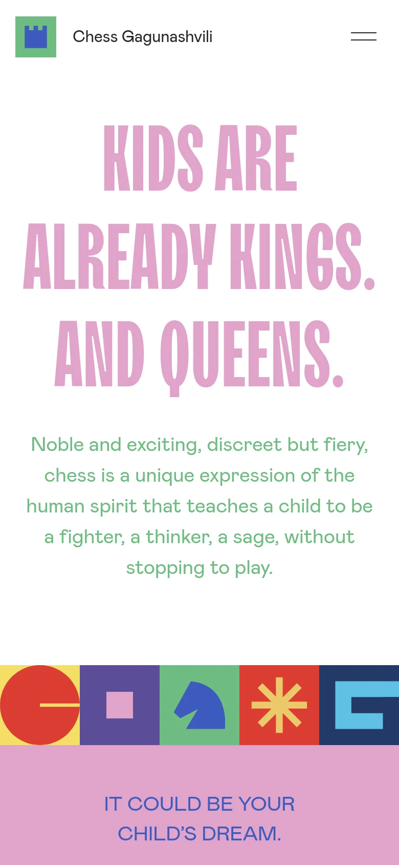 Mobile version of the homepage with a vertical layout. The large pink headline and green descriptive text are centered, followed by a row of colorful geometric icons. A pink footer section contains the text 'IT COULD BE YOUR CHILD'S DREAM.' in blue.