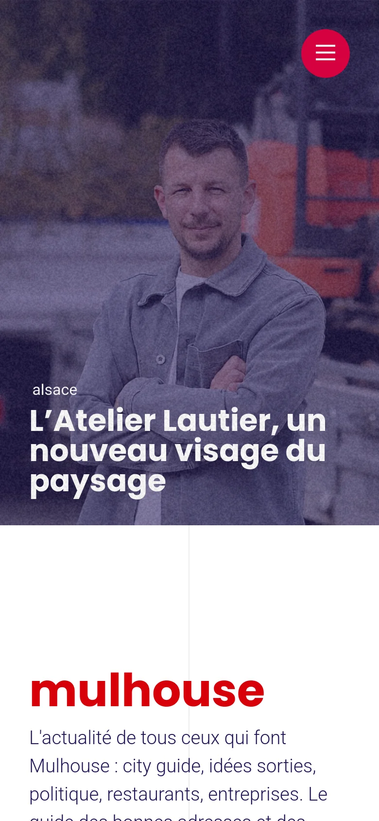The mobile version uses a full-width hero image of a man as the background, with a red circular hamburger menu icon in the top right. The headline 'L’Atelier Lautier, un nouveau visage du paysage' is overlaid in white text on the image, and the red 'mulhouse' logo appears prominently in the white section below.