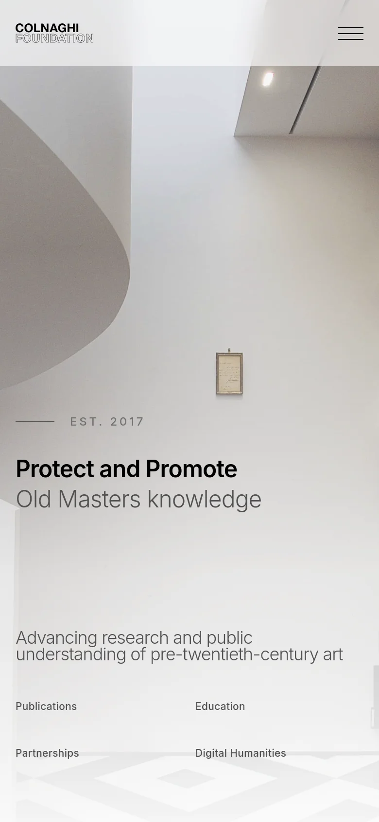 The mobile version presents a vertically stacked layout with the Colnaghi Foundation logo at the top left and a hamburger menu icon on the top right. The hero section features the same spiral staircase imagery with the headline 'Protect and Promote Old Masters knowledge' and subtext centered below. Navigation links like Publications and Education are arranged in a two-column grid at the bottom of the screen.