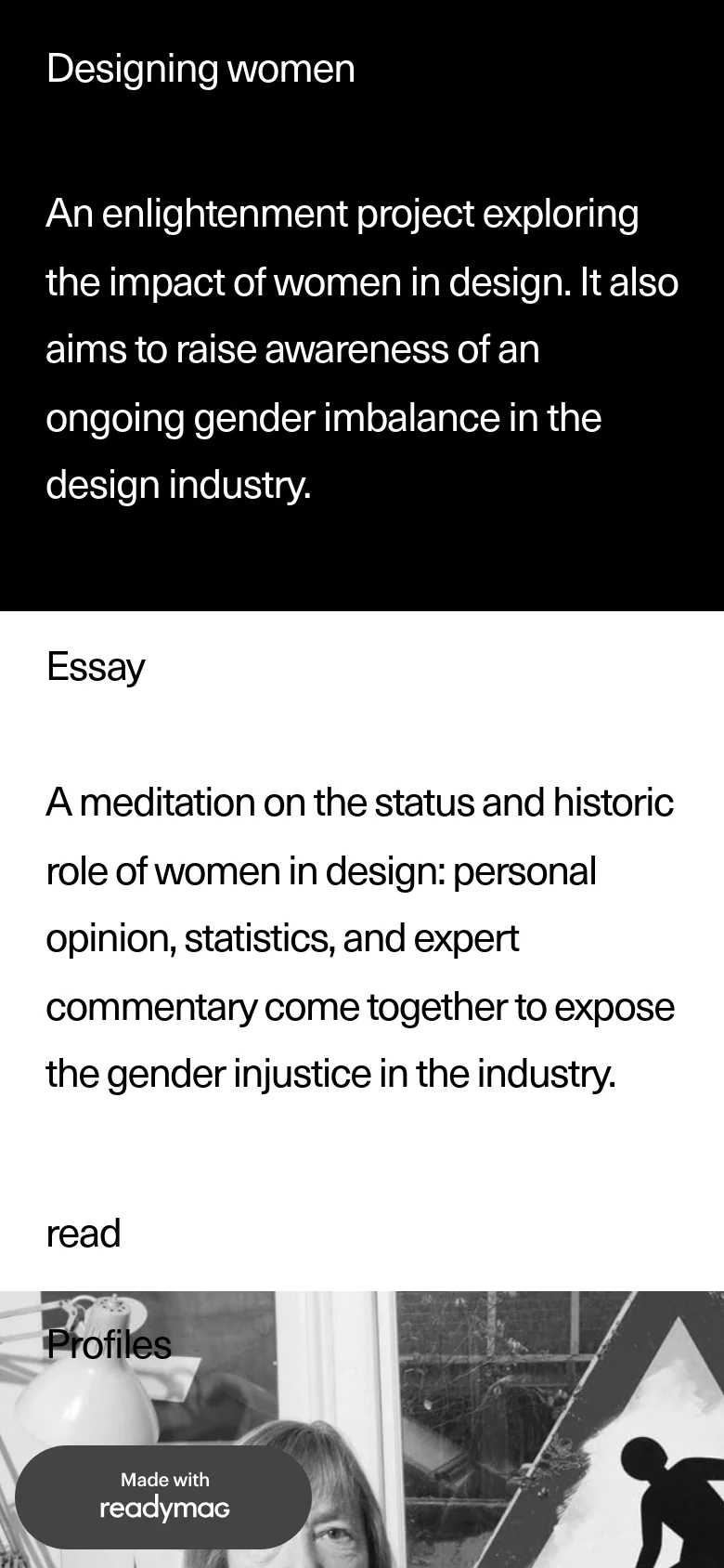A vertical stack of large content blocks on a black and white background. The top section features a black background with white text describing the 'Designing women' project, followed by a white section containing the 'Essay' heading and its descriptive text, and a bottom section showing the start of the 'Profiles' area.
