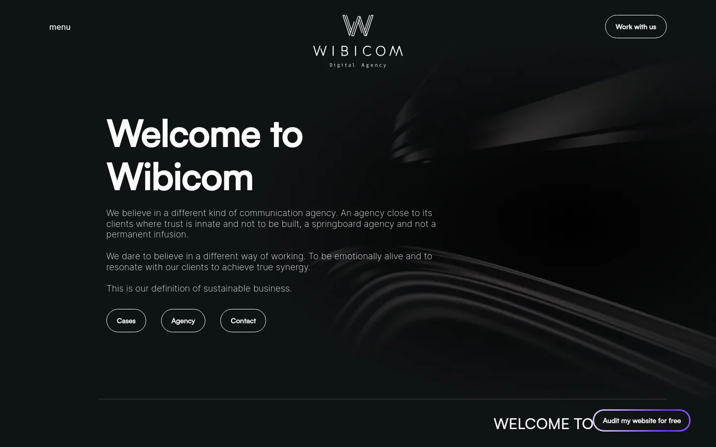 The desktop homepage features a dark, minimalist design with a large white headline reading 'Welcome to Wibicom' against an abstract, dark wavy background. Below the text are three outlined call-to-action buttons for 'Cases', 'Agency', and 'Contact', with a 'Work with us' button in the top right and an 'Audit my website for free' button at the bottom right.