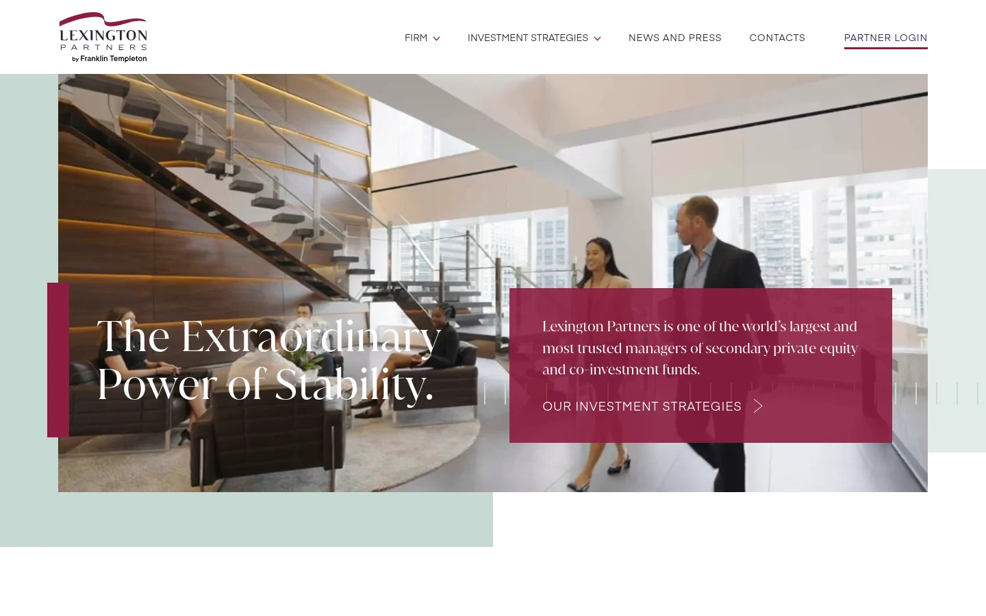The desktop homepage features a large hero image of a modern, bright office interior with professionals walking and sitting. A maroon text box overlays the image with the headline 'The Extraordinary Power of Stability' and a call to action button for 'Our Investment Strategies.' The top navigation includes the Lexington Partners logo and links for Firm, Investment Strategies, News and Press, Contacts, and Partner Login.