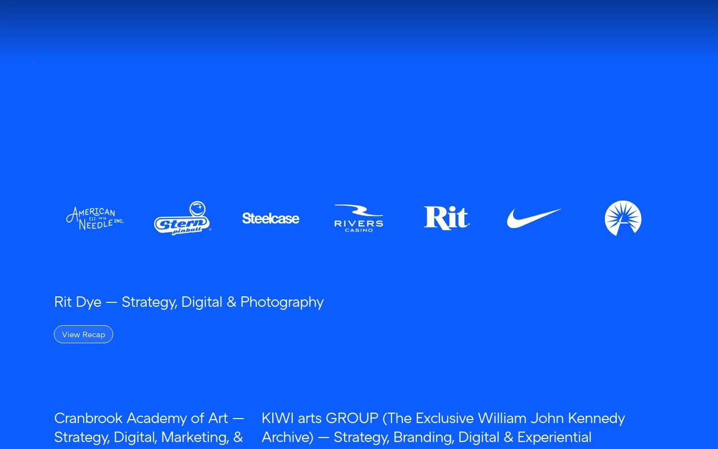 The desktop homepage features a minimalist design with a bright blue background. A navigation bar at the top includes contact info, the agency logo, and links like 'Start a project' and 'Works.' Below the header, a large headline introduces the agency, followed by a scrolling marquee of white client logos including Nike, Steelcase, and Stern Pinball. A featured project section displays 'Rit Dye — Strategy, Digital & Photography' with a 'View Recap' button.