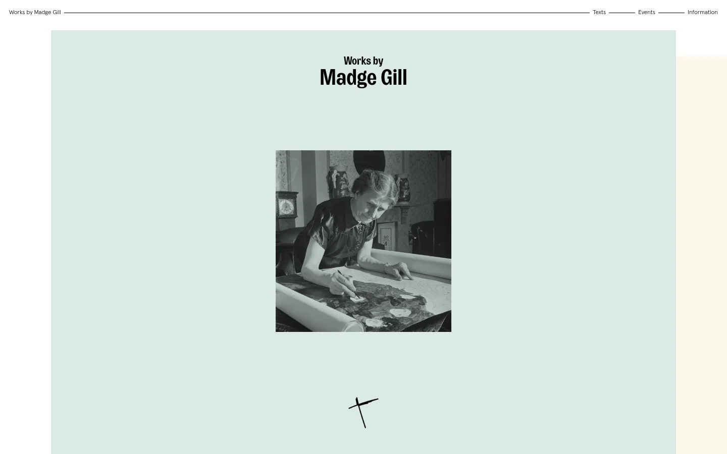 The desktop homepage features a minimalist light mint green background with a centered headline reading 'Works by Madge Gill' above a black and white photograph of the artist working. A navigation menu at the top includes links for Texts, Events, and Information, and a small black hand-drawn cross icon sits below the image.