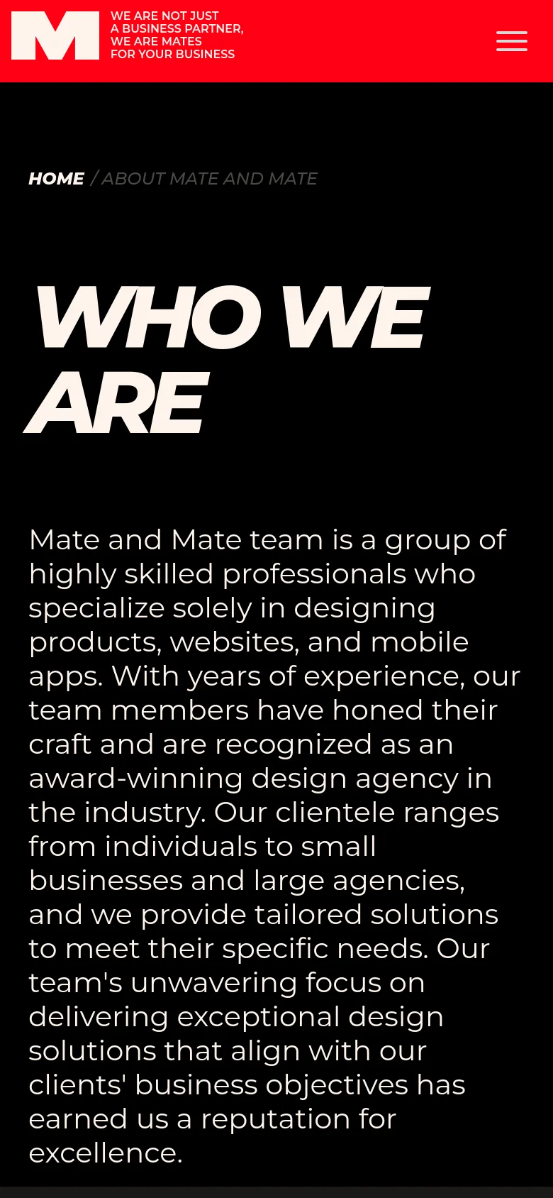 The mobile version uses a vertical layout with a simplified header featuring a red background, the company logo, and a hamburger menu icon. The 'WHO WE ARE' headline is prominently displayed in large, bold cream text above the descriptive paragraph, which spans the width of the screen on a black background.