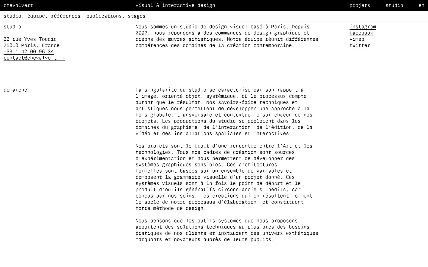 The desktop version features a minimalist, high-contrast layout with black text on a white background. The header contains the studio name and navigation links, while the main content is organized into columns: contact information and social media links on the left, and descriptive text about the studio's approach in the center and right.
