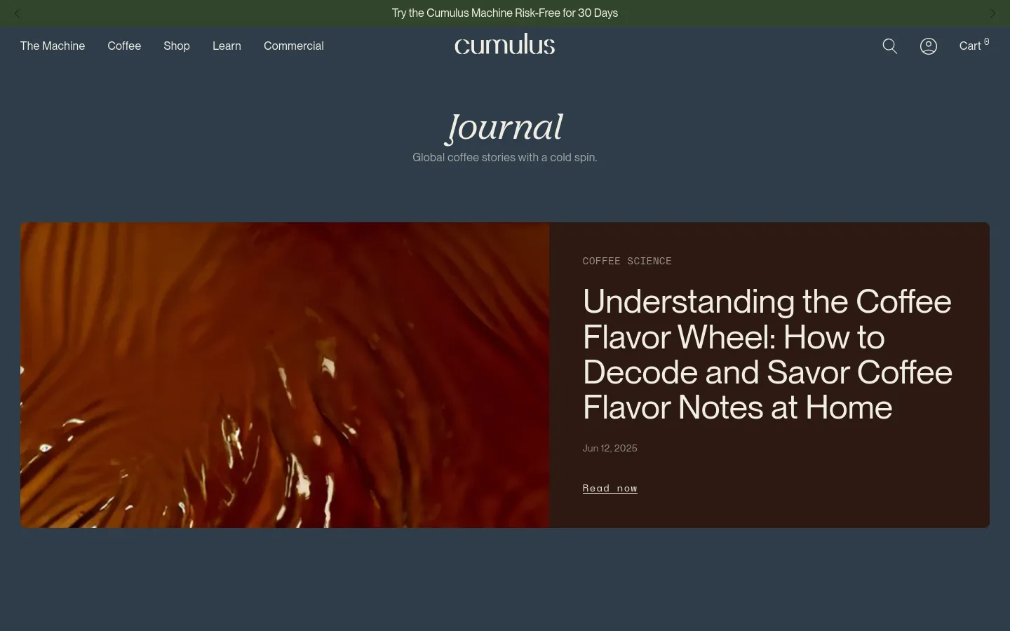 The Cumulus Coffee Journal desktop page features a dark slate background with a large hero section containing a close-up image of swirling coffee liquid next to the headline 'Understanding the Coffee Flavor Wheel'. Below the hero, a grid of blog posts includes articles on recipes, hydration, and coffee science, each with a featured image and 'Read now' links. The navigation bar at the top includes the Cumulus logo, links for The Machine, Coffee, Shop, Learn, and Commercial, and utility icons for search, account, and cart.