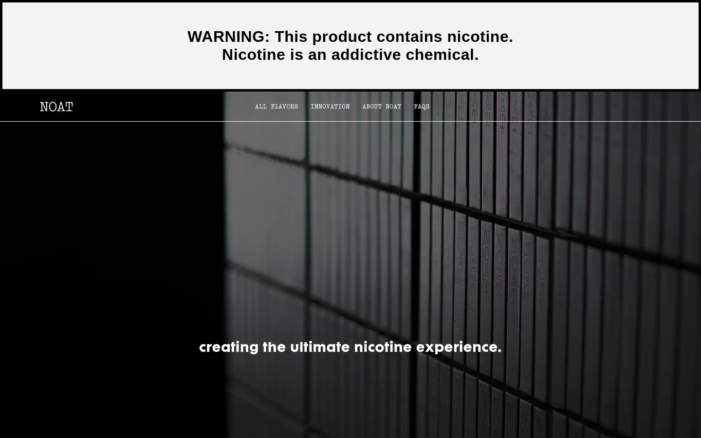 The desktop page features a dark, minimalist design with a large hero image of stacked product boxes and the headline 'creating the ultimate nicotine experience.' A top warning banner states that the product contains nicotine. The navigation menu is laid out horizontally across a dark bar below the warning.