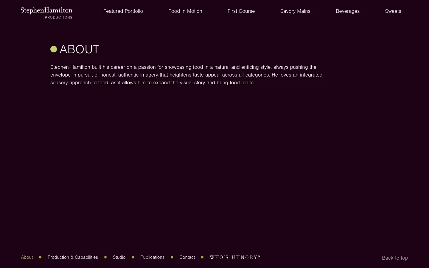 The desktop About page features a dark, minimalist layout with a navigation menu at the top including links like Featured Portfolio and Food in Motion. A large 'ABOUT' headline is preceded by a small lime green circle, followed by a paragraph of introductory text about Stephen Hamilton. The footer contains site links and a 'Back to top' button on a dark background.