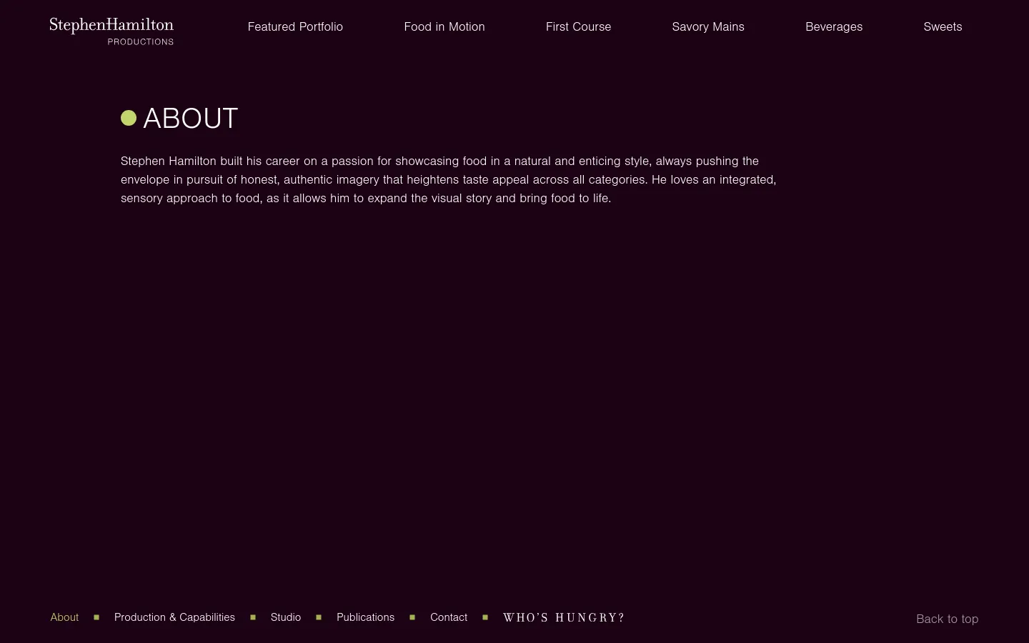The desktop About page features a dark, minimalist layout with a navigation menu at the top including links like Featured Portfolio and Food in Motion. A large 'ABOUT' headline is preceded by a small lime green circle, followed by a paragraph of introductory text about Stephen Hamilton. The footer contains site links and a 'Back to top' button on a dark background.