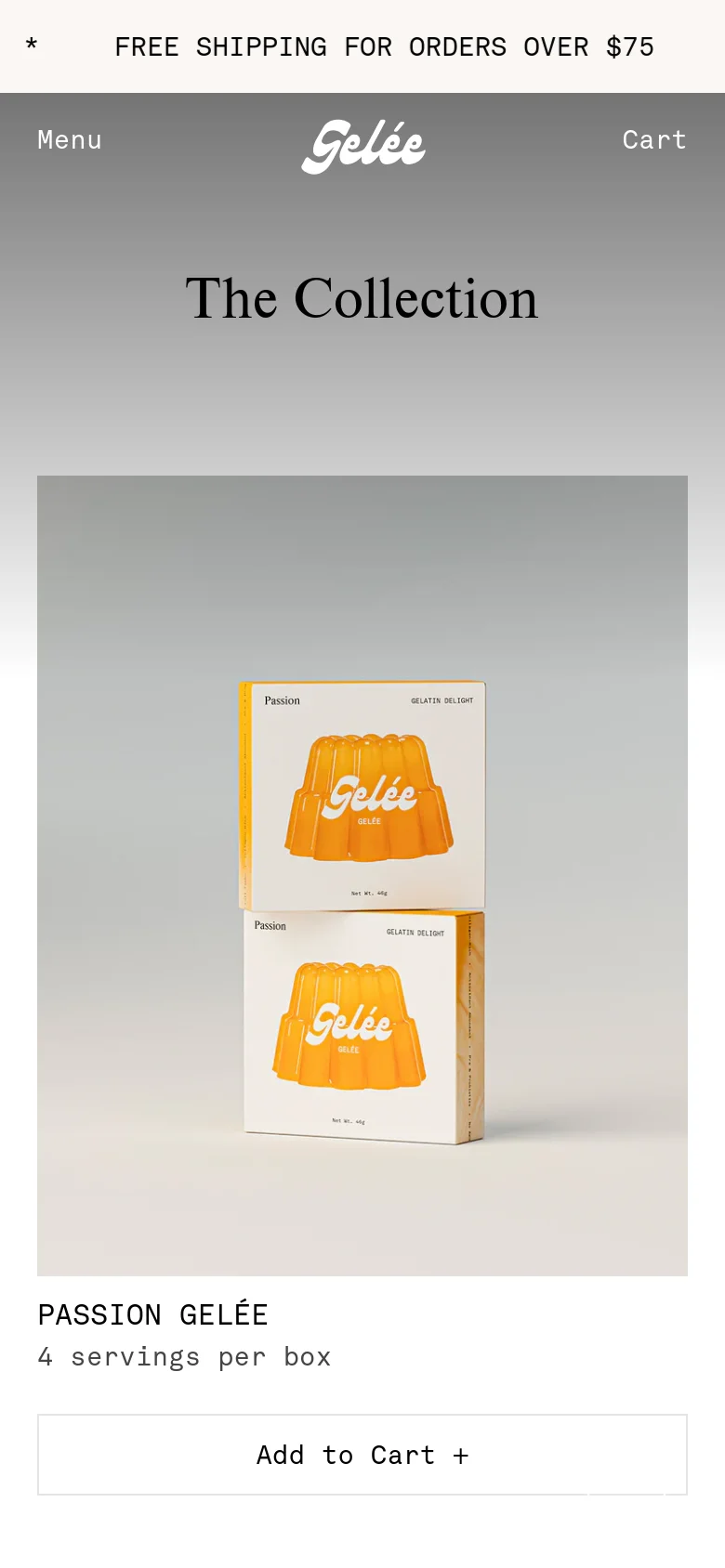 The mobile version presents a single-column vertical layout optimized for scrolling, focusing on large product imagery. The 'The Collection' headline is centered above a large image of stacked Passion Gelée boxes, followed by the product title, description, and a full-width 'Add to Cart +' button. The header is simplified with a 'Menu' hamburger icon and a 'Cart' link.