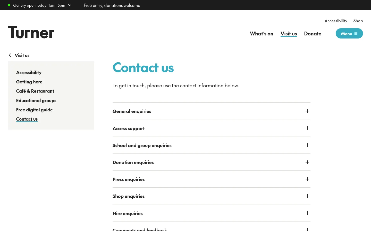 The desktop page features a clean, minimalist design with a white background and black text. A left-hand sidebar provides navigation links under 'Visit us,' while the main content area displays the 'Contact us' heading and several expandable accordion sections for different enquiry types, such as General, Access, and School enquiries.