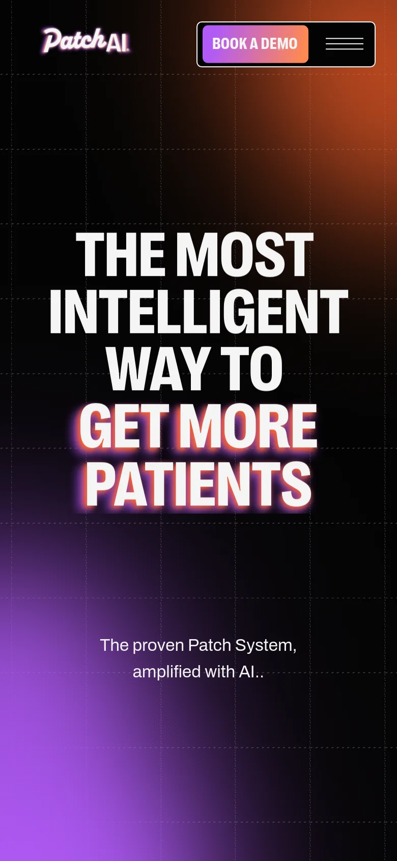 Mobile version of the landing page featuring a vertically stacked layout. The large, glowing headline 'THE MOST INTELLIGENT WAY TO GET MORE PATIENTS' dominates the center, with a 'BOOK A DEMO' button and hamburger menu positioned at the top. The background maintains the dark grid aesthetic with purple and orange light gradients.