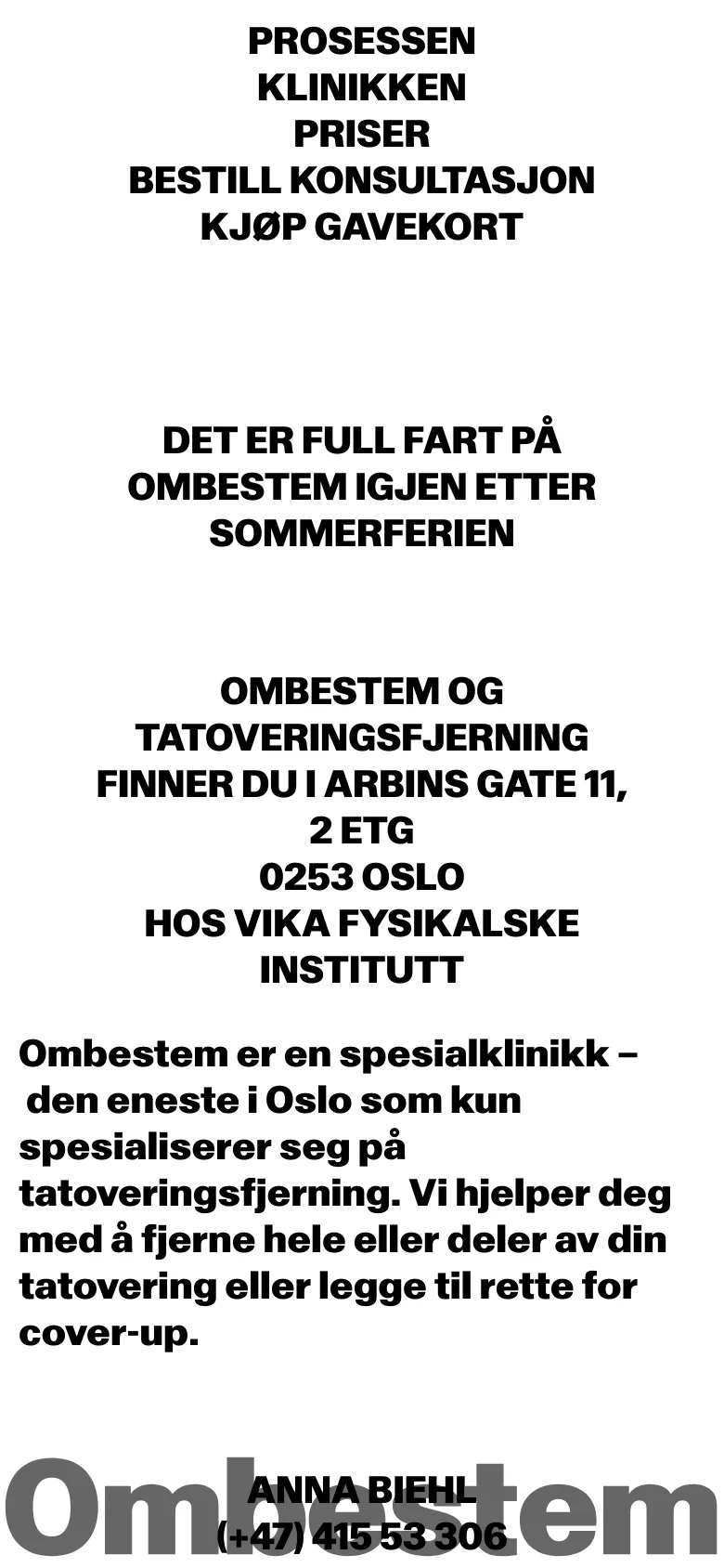 The mobile version presents a vertically stacked, centered layout with large, bold black text on a white background. The navigation links are stacked at the top, followed by the main announcement, clinic details, and contact information. The large 'Ombestem' logo is partially visible at the bottom of the screen.