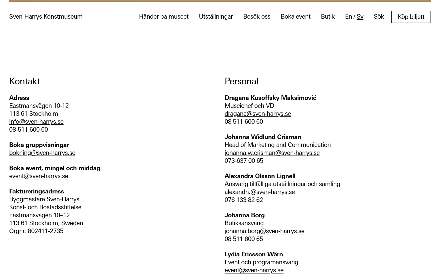 The desktop contact page features a clean, minimalist layout with a white background and black text. Contact information, including address, email, and phone numbers, is organized into two main columns: 'Adress' and 'Personal'. A top navigation bar includes links for museum activities and a prominent 'Köp biljett' button.