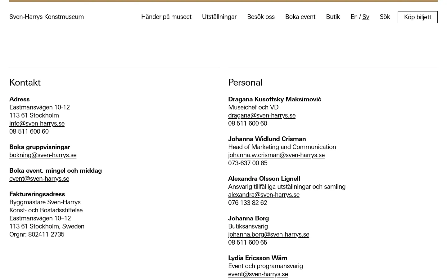 The desktop contact page features a clean, minimalist layout with a white background and black text. Contact information, including address, email, and phone numbers, is organized into two main columns: 'Adress' and 'Personal'. A top navigation bar includes links for museum activities and a prominent 'Köp biljett' button.
