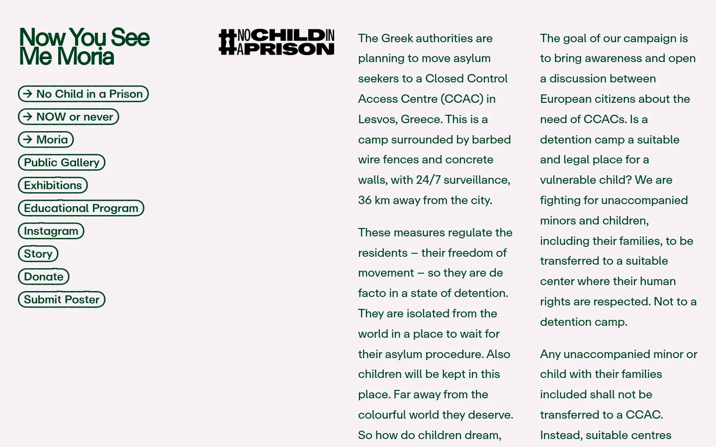The desktop homepage features a minimalist design with a white background and dark green bold typography. On the left, a vertical navigation menu consists of several pill-shaped buttons with arrows, including 'No Child in a Prison' and 'Submit Poster'. The right side contains the campaign headline '#NOCHILDINAPRISON' followed by two columns of text explaining the campaign against detention centers.