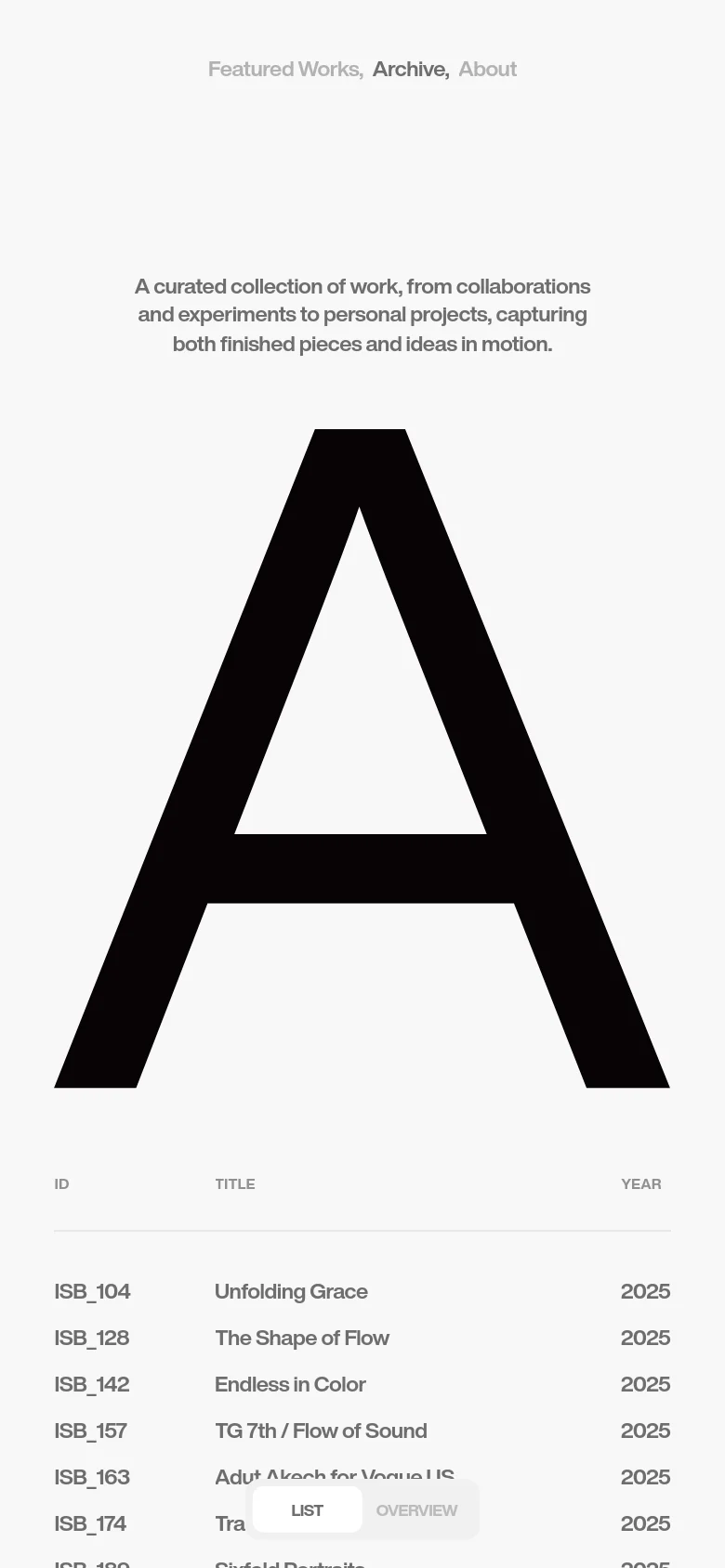 The mobile version of the Archive page simplifies the layout, removing the large 'A' graphic and the multi-column list. Instead, it presents a single-column list of project titles, IDs, and years, maintaining the clean white and black aesthetic with a centered navigation menu at the top.