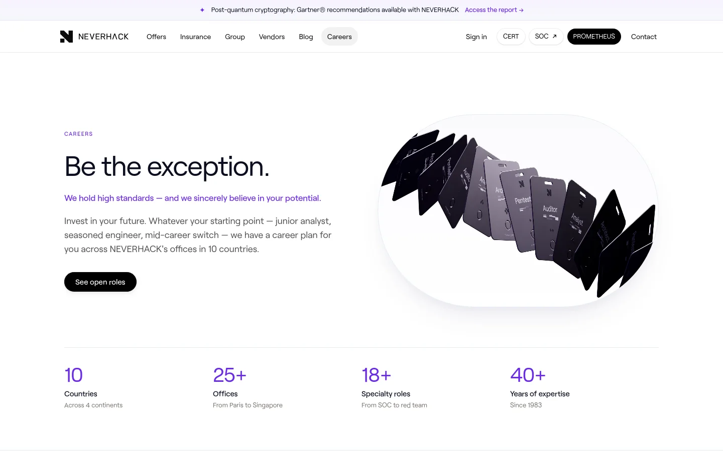 The desktop Careers page features a clean white background with a large headline 'Be the exception.' and a subheadline about investing in your future. A hero image on the right shows a circular arrangement of black security ID cards, and a dark 'See open roles' button sits below the text. At the bottom, four statistics highlight 10 countries, 25+ offices, 18+ specialty roles, and 40+ years of expertise.