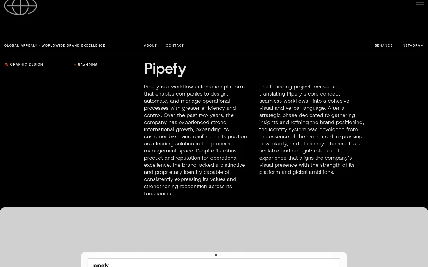 A desktop website featuring a minimalist dark theme with white typography. The header includes a globe logo, navigation links like 'About' and 'Contact', and social media links. The main section displays the large title 'Pipefy' next to a two-column text layout describing the brand's workflow automation platform and the scope of the branding project.
