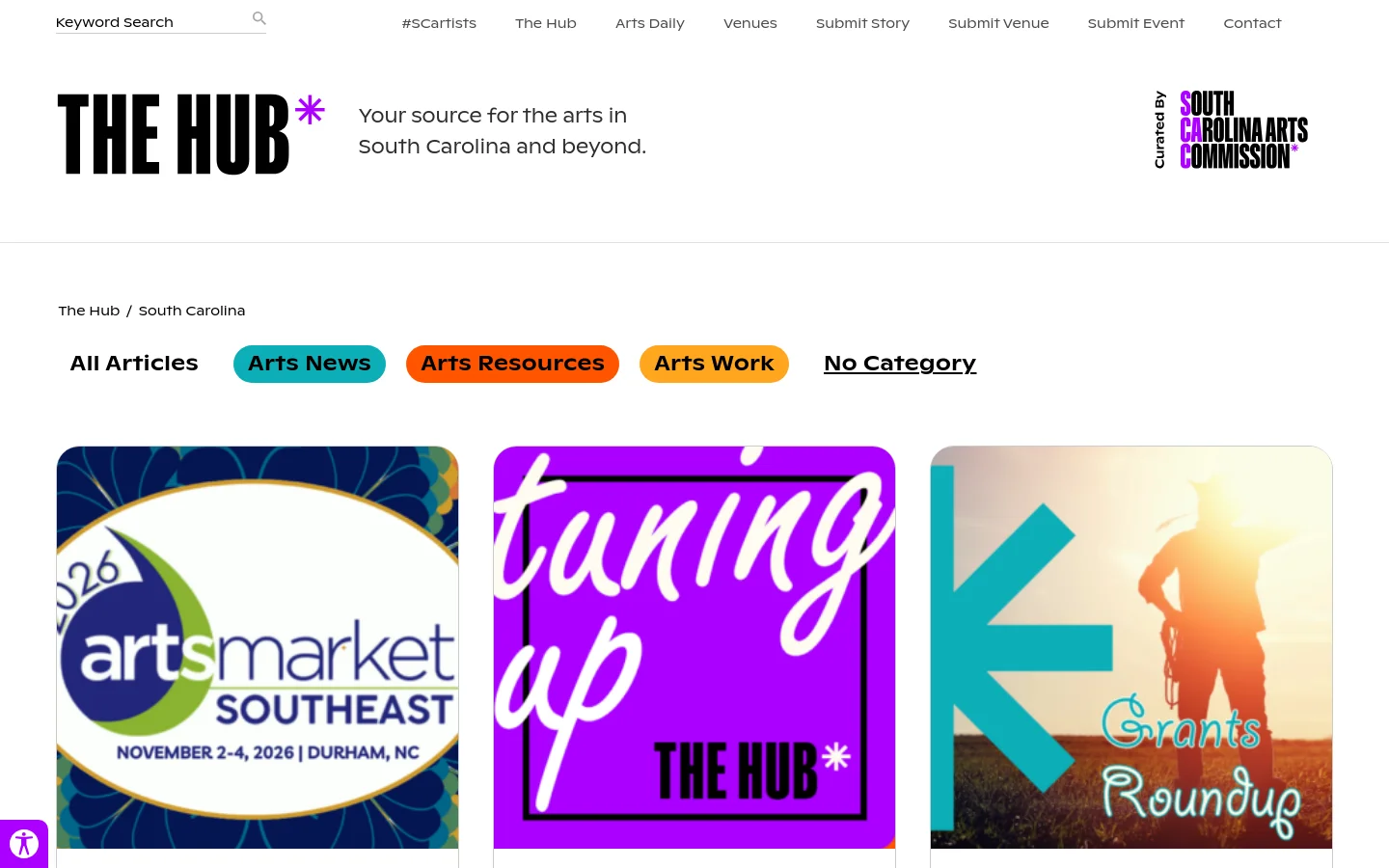 The homepage for The Hub features a white header with a search bar and navigation links like Arts Daily and Venues. Below the header, the large logo 'THE HUB' sits next to the tagline 'Your source for the arts in South Carolina and beyond' and a South Carolina Arts Commission logo. The main content area displays category buttons for Arts News, Arts Resources, and Arts Work above a grid of colorful, large-format article cards.