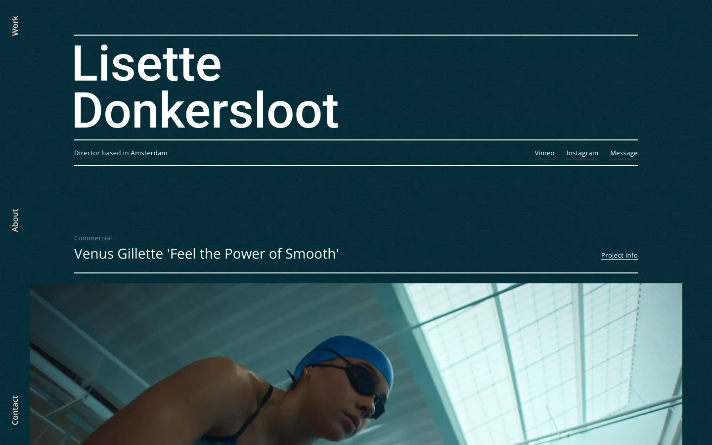 The desktop homepage features a dark teal background with large white typography for the name 'Lisette Donkersloot'. A navigation menu is oriented vertically on the left side, while the main content area displays a large hero section with a commercial video still of a swimmer and project details. The layout is minimalist and spacious, using thin white lines to separate sections.